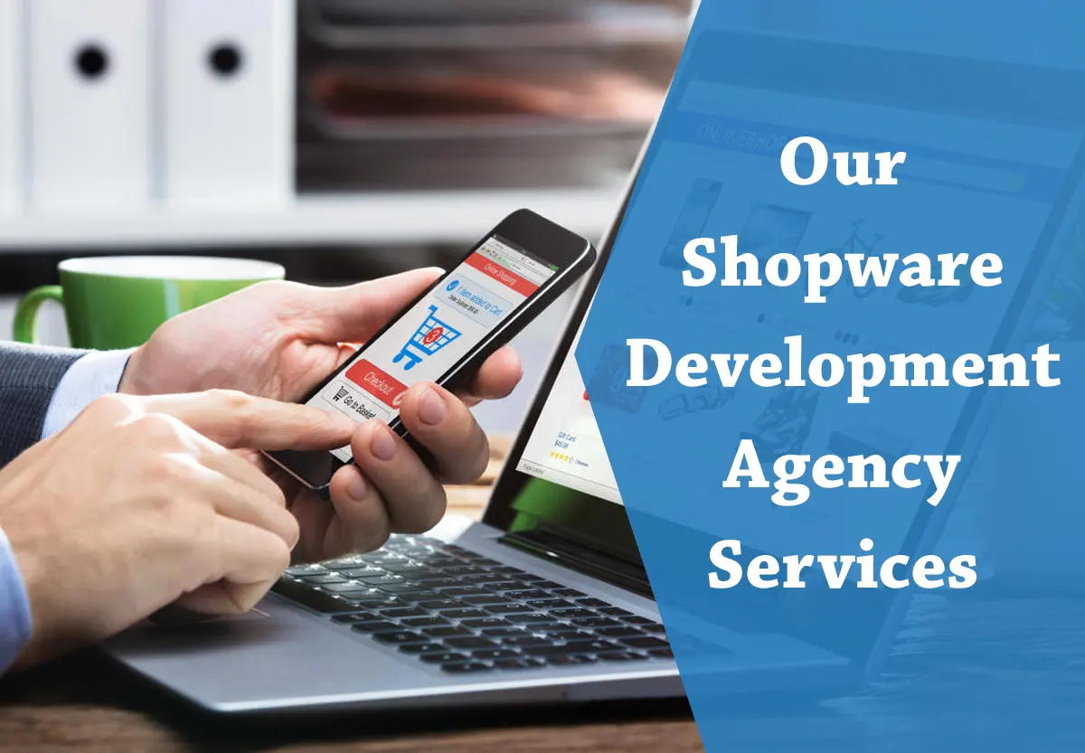 Our Shopware Development Agency Services at Connect Infosoft Technologies